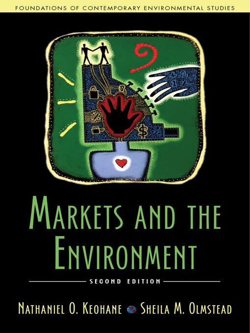 Title details for Markets and the Environment by Nathaniel O. Keohane - Available